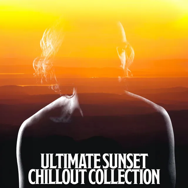 Ultimate Sunset Chillout Collection