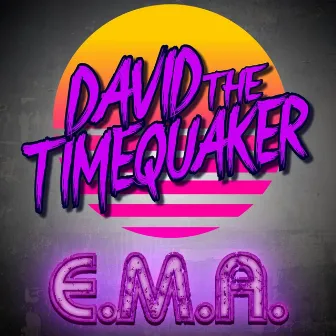 EMA by David The Timequaker