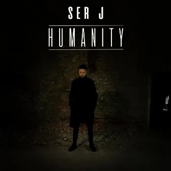 Humanity by Ser J