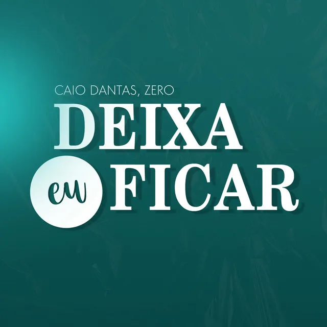 Deixa Eu Ficar