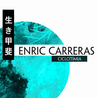 Ciclotímia by Enric Carreras