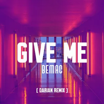 Give Me (Darian Remix) by Darian