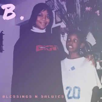 Blessings n Salutes by B.