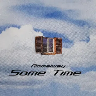 Some Time by Romeiway