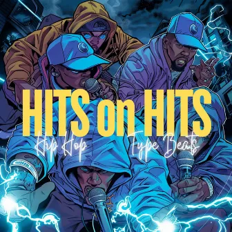 Hits on Hits - Hip Hop Type Beats by Unknown Artist