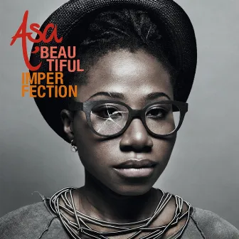 Beautiful Imperfection by Aṣa