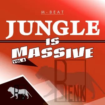 Jungle is Massive, Vol. 6 by M-Beat