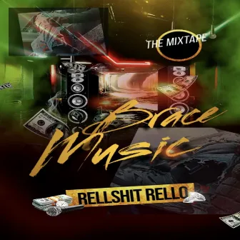 Brace Music by Rellshit Rello