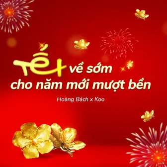 Tết về sớm cho năm mới mượt bền by Hoàng Bách