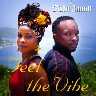 Feel the Vibe by Sista Jahan