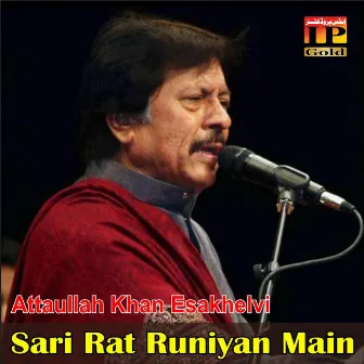 Sari Rat Runiyan Main by Attaullah Khan