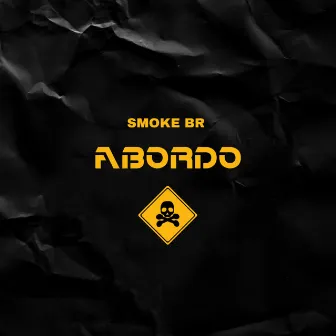 ABORDO by SMOKE BR