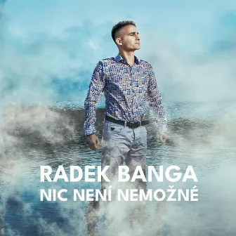 Nic není nemožné by Radek Banga