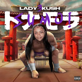 Sumo by Lady3 Kush