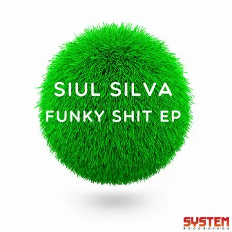 Funky Shit EP by Siul Silva