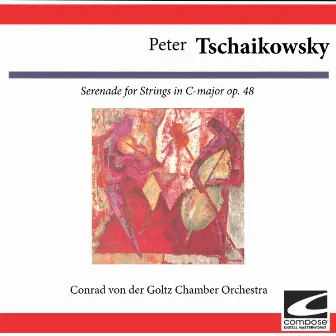 Peter I. Tschaikowsky: Strings for Serenade in C Major, Op. 48 by Conrad Von Der Goltz Chamber Orchestra