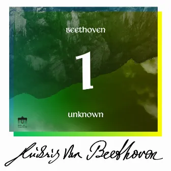 Beethoven: Unknown Masterworks, Vol. 1 by Unknown Artist