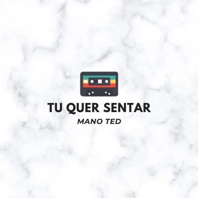 Tu Quer Sentar