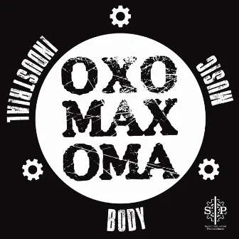 Industrial Body Music by Oxomaxoma