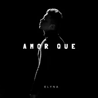 Amor Que by Elyna