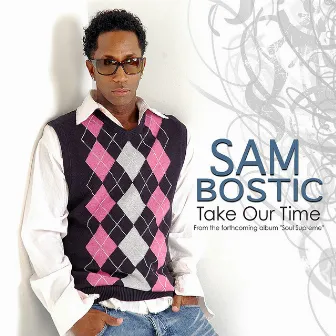 Take Our Time by Sam Bostic