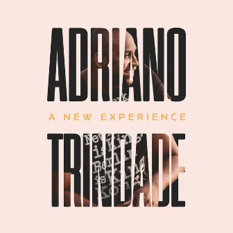 A New Experience by Adriano Trindade