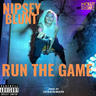 Run the Game by Nipsey Blunt