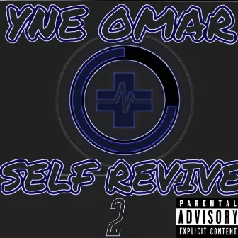 SELF REVIVE 2 by YNE OMAR