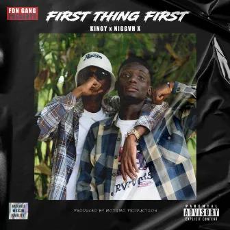 FIRST THING FIRST by FDN Gang