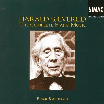 Harald Sæverud: The Complete Piano Music by Einar Røttingen