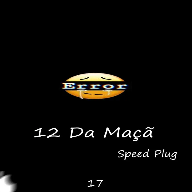 12 da Maçã (Speed Plug)