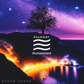 Slumber Enchantment by Dream Shard