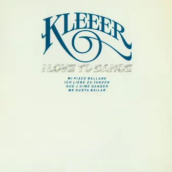 I Love to Dance by Kleeer