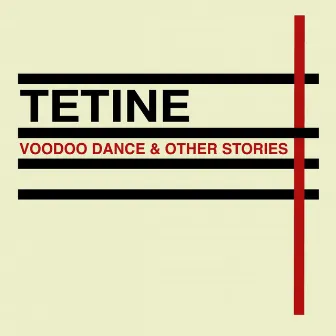 Voodoo Dance & Other Stories by Tetine