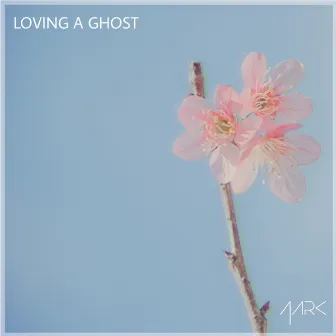 Loving A Ghost by AARK