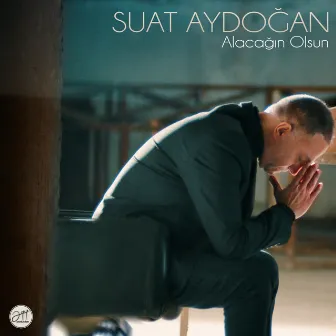 Alacağın Olsun by Suat Aydoğan