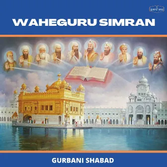 Waheguru Simran by Gurbani Shabad