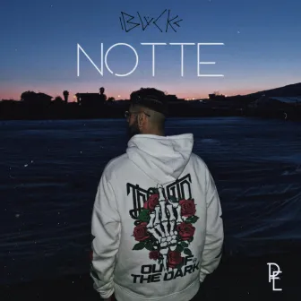 Notte by BLVCK!