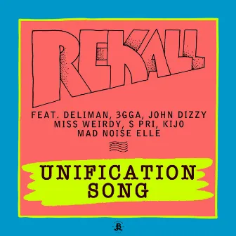 Unification Song by rekall