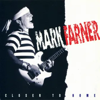 Closer To Home by Mark Farner