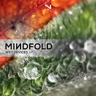 Wet Devices by Mindfold