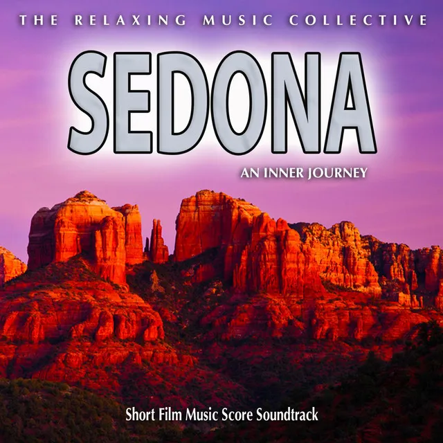 Sedona: An Inner Journey (A Short Film Music Score Soundtrack)