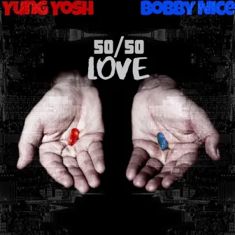 50 50 Love by Bobby Nice