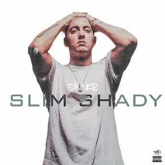 Slim Shady by Sinner