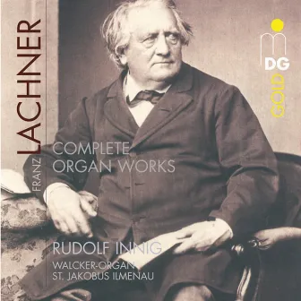 Lachner: Complete Organ Works by Rudolf Innig