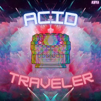 ACID TRAVELER by Køya