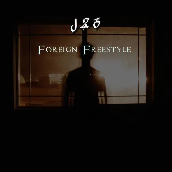 Foreign Freestyle by J23