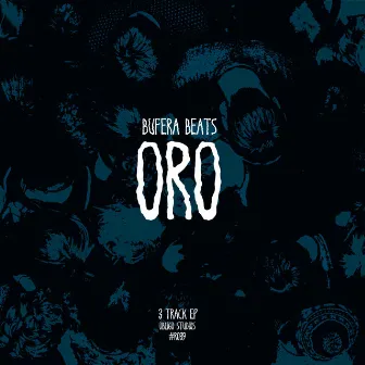 ORO | EP by Bufera Beats