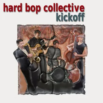 Kickoff by Hard Bop Collective