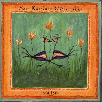 Tsihi Tsihi by Sari Kaasinen